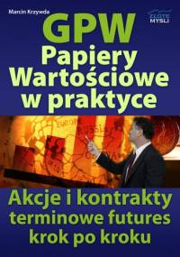 GPW II - Papiery wartościowe w praktyce - e-book - Marcin Krzywda