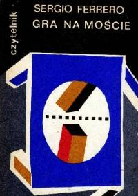 Gra na moście - Sergio Ferrero