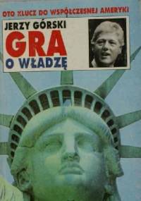 Gra o władzę - Jerzy Górski