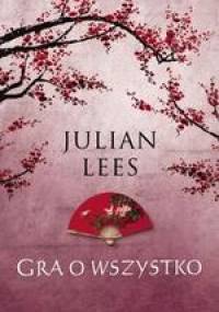 Gra o wszystko - Julian Lees