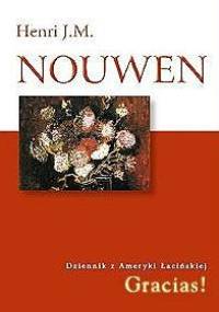 Gracias! Dziennik z Ameryki Łacińskiej - Henri J. M. Nouwen