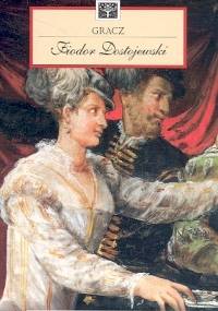 Gracz - Fiodor Dostojewski