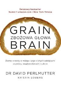 Grain Brain. Zbożowa głowa - David Perlmutter