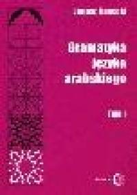 Gramatyka języka arabskiego, t. I-II - Janusz Danecki