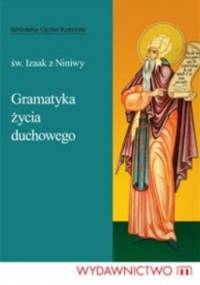 Gramatyka życia duchowego - Izaak z Niniwy