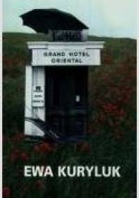 Grand Hotel Oriental - Ewa Kuryluk