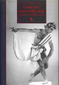 Grand jété, czyli wielki skok - Stanisław Witkiewicz Jan