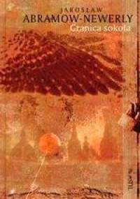 Granica sokoła - Jarosław Abramow-Newerly