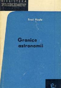 Granice astronomii - Fred Hoyle