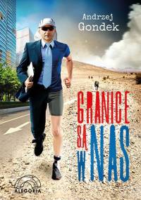 Granice są w nas - Andrzej Gondek