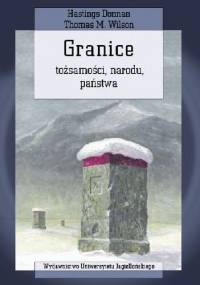 Granice tożsamości, narodu, państwa - Donnan Hastings, Thomas M. Wilson