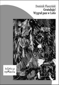 Gratuluję! Wygrał pan w Loto - Dominik Flaszyński