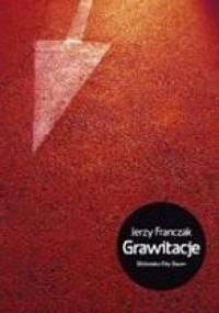Grawitacje - Jerzy Franczak