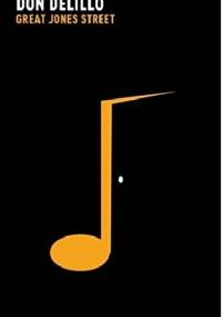 Great Jones Street - Don DeLillo