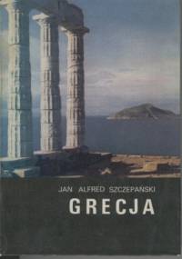 Grecja - Jan Alfred Szczepański