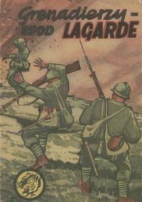 Grenadierzy spod Lagarde - Stanisław Dymek