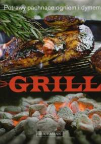 Grill. Potrawy pachnące ogniem i dymem - Willie Cooper