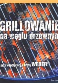 Grillowanie na węglu drzewnym - Jamie Purviance