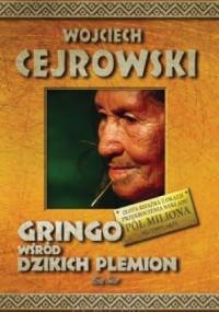 Gringo wśród dzikich plemion - Wojciech Cejrowski