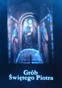 Grób świętego Piotra w nekropolii watykańskiej - Włodzimierz Rędzioch