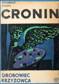 Grobowiec krzyżowca - Archibald Joseph Cronin