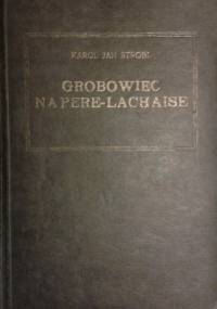 Grobowiec na Pere-Lachaise: Niesamowite opowieści - Karl Hans Strobl