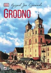 Grodno - Ryszard Jan Czarnowski