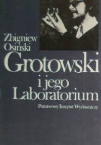 Grotowski i jego Laboratorium - Zbigniew Osiński (teatrolog)