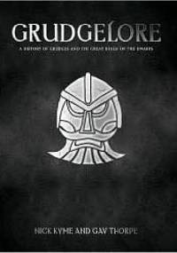 Grudgelore: The ultimate book of dwarfs - Gavin Thorpe, Nick Kyme