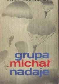 Grupa "Michał" nadaje - Jerzy Ziółkowski