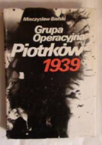 Grupa Operacyjna "Piotrków" 1939 - Mieczysław Bielski