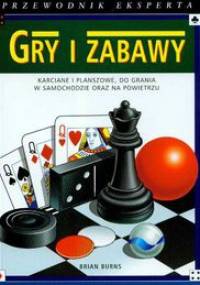 Gry i zabawy - Burns Brian