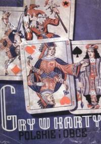 Gry w karty. Polskie i obce