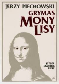 Grymas Mony Lisy - Jerzy Jan Piechowski