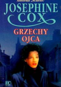Grzechy ojca - Josephine Cox