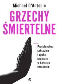 Grzechy śmiertelne - Michael d`Antonio
