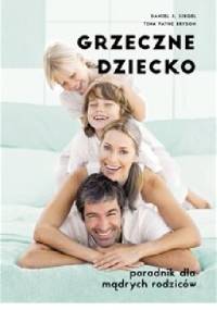Grzeczne dziecko - Tina Bryson, Daniel J. Siegel