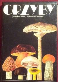 Grzyby - Bohumil Vančura, Jaroslav Klan