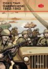 Guadalcanal 1942-1943 - Michał A. Piegzik