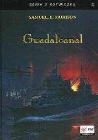 Guadalcanal - Samuel Eliot Morison