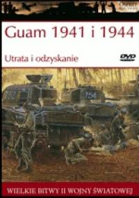 Guam 1941 i 1944 Utrata i odzyskanie - Gordon L. Rottman