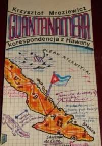 Guantanamera: Korespondencja z Hawany - Krzysztof Mroziewicz