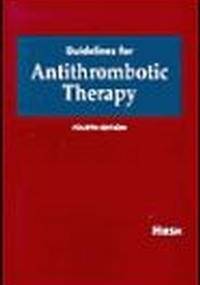 Guidelines for Antithrombotic Therapy - Jack Hirsh