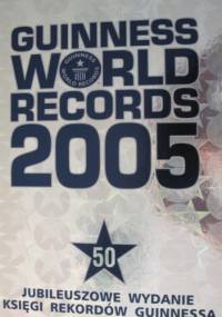 Guinness World Records 2005 - praca zbiorowa