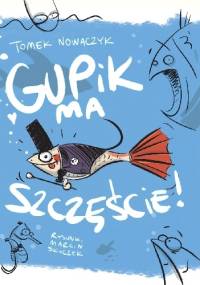 Gupik ma szczęście! - Tomek Nowaczyk