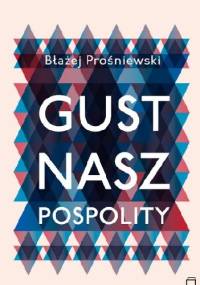Gust nasz pospolity - Błażej Prośniewski