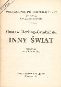 Gustaw Herling-Grudziński. Inny świat - Anna Marzec