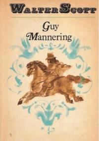 Guy Mannering czyli Astrolog - Walter Scott