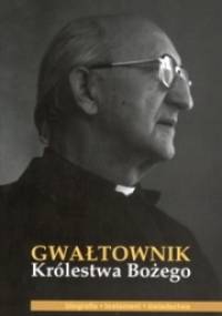 Gwałtownik Królestwa Bożego - Instytut Niepokalanej Matki Kościoła