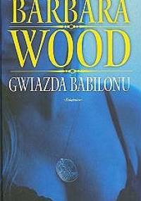 Gwiazda Babilonu - Barbara Wood